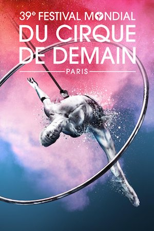 39th Festival Mondial du Cirque de Demain